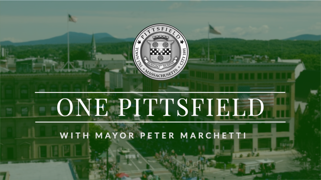 Opening frame of "One Pittsfield with Mayor Peter Marchetti"